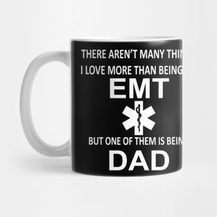 I Love More Than Being An EMT Dad Gift Mug